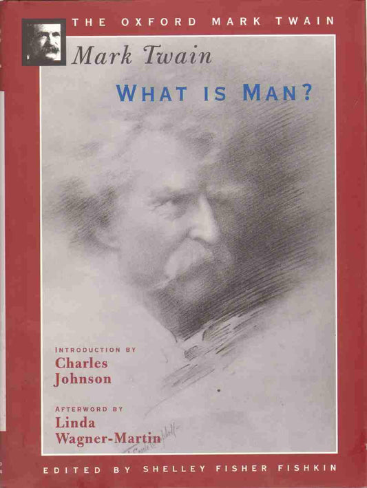 What Is Man? (The Oxford Mark Twain)