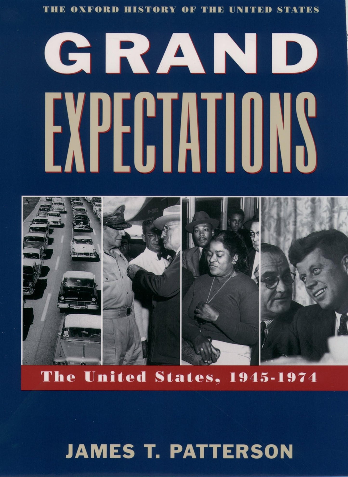 Grand Expectations: The United States, 1945-1974 (Oxford History of the United States |v X) - 6064