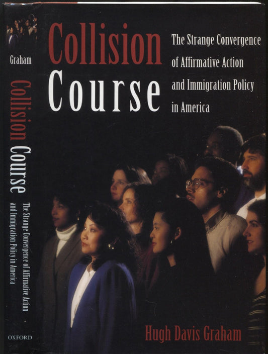 Collision Course: The Strange Convergence of Affirmative Action and Immigration Policy in America - 8369