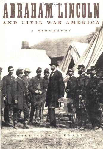 Abraham Lincoln and Civil War America: A Biography - 3602