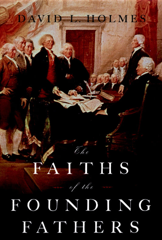 The Faiths of the Founding Fathers - 5548
