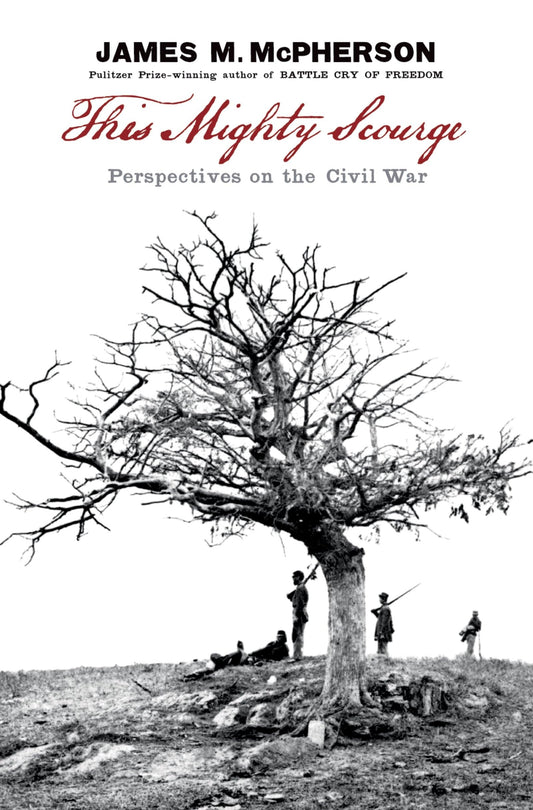 This Mighty Scourge: Perspectives on the Civil War - 4608