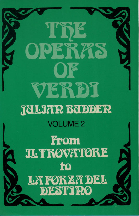 The Operas of Verdi: Volume 2: From Il Trovatore to La Forza del Destino (Clarendon Paperbacks)