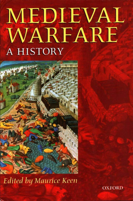Medieval Warfare: A History