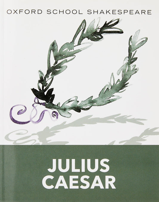 Julius Caesar (2010 edition): Oxford School Shakespeare (Oxford School Shakespeare Series) - 3982