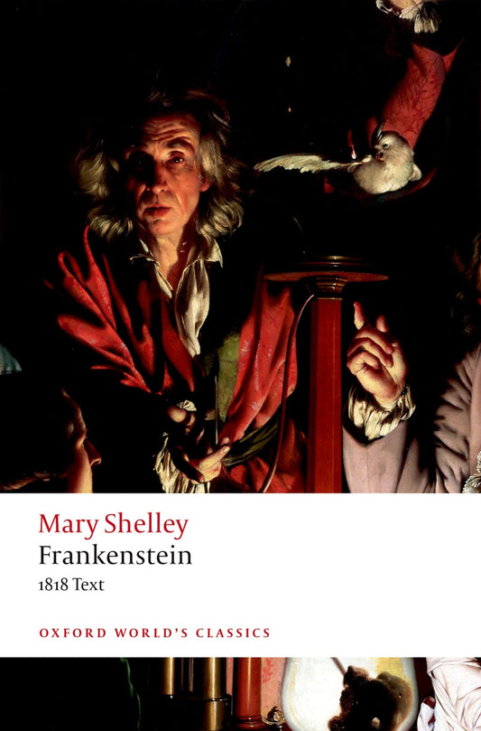 Frankenstein: or `The Modern Prometheus': The 1818 Text (Oxford World's Classics) - 9085