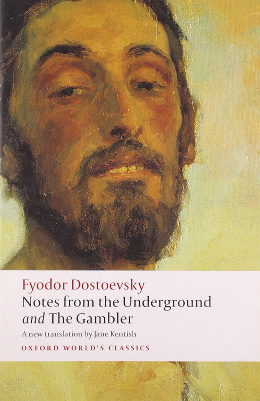 Notes from the Underground, and The Gambler (Oxford World's Classics) - 1716