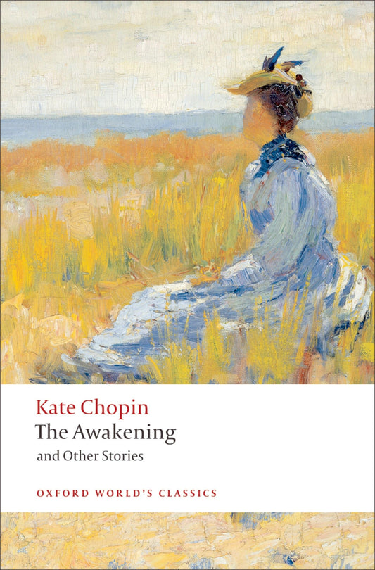 The Awakening: And Other Stories (Oxford World's Classics) - 5291