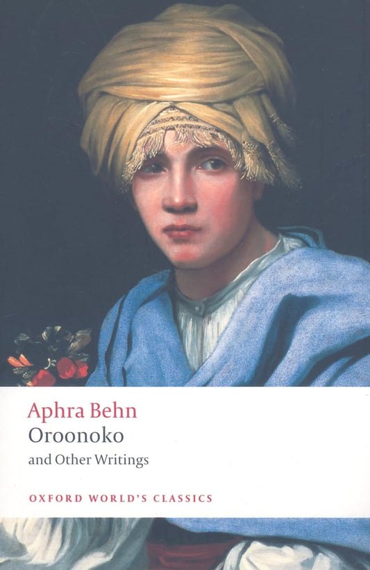 Oroonoko, and Other Writings (Oxford World's Classics) - 9260