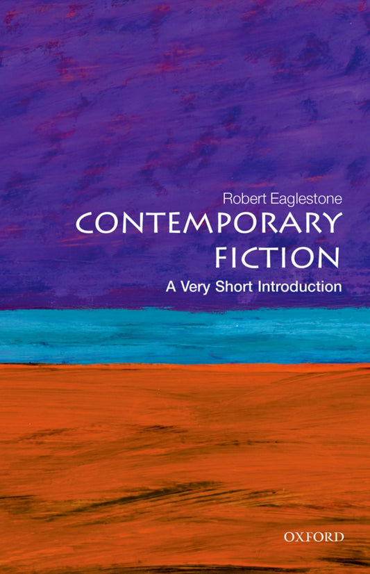 Contemporary Fiction: A Very Short Introduction (Very Short Introductions) - 712
