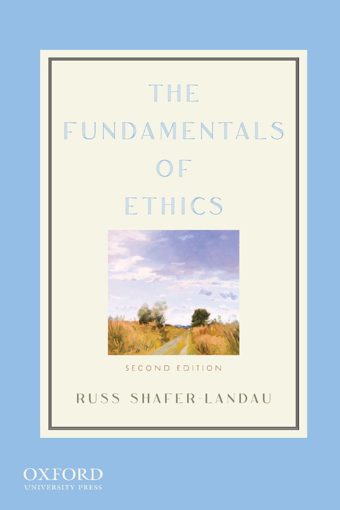The Fundamentals of Ethics, 2nd Edition
