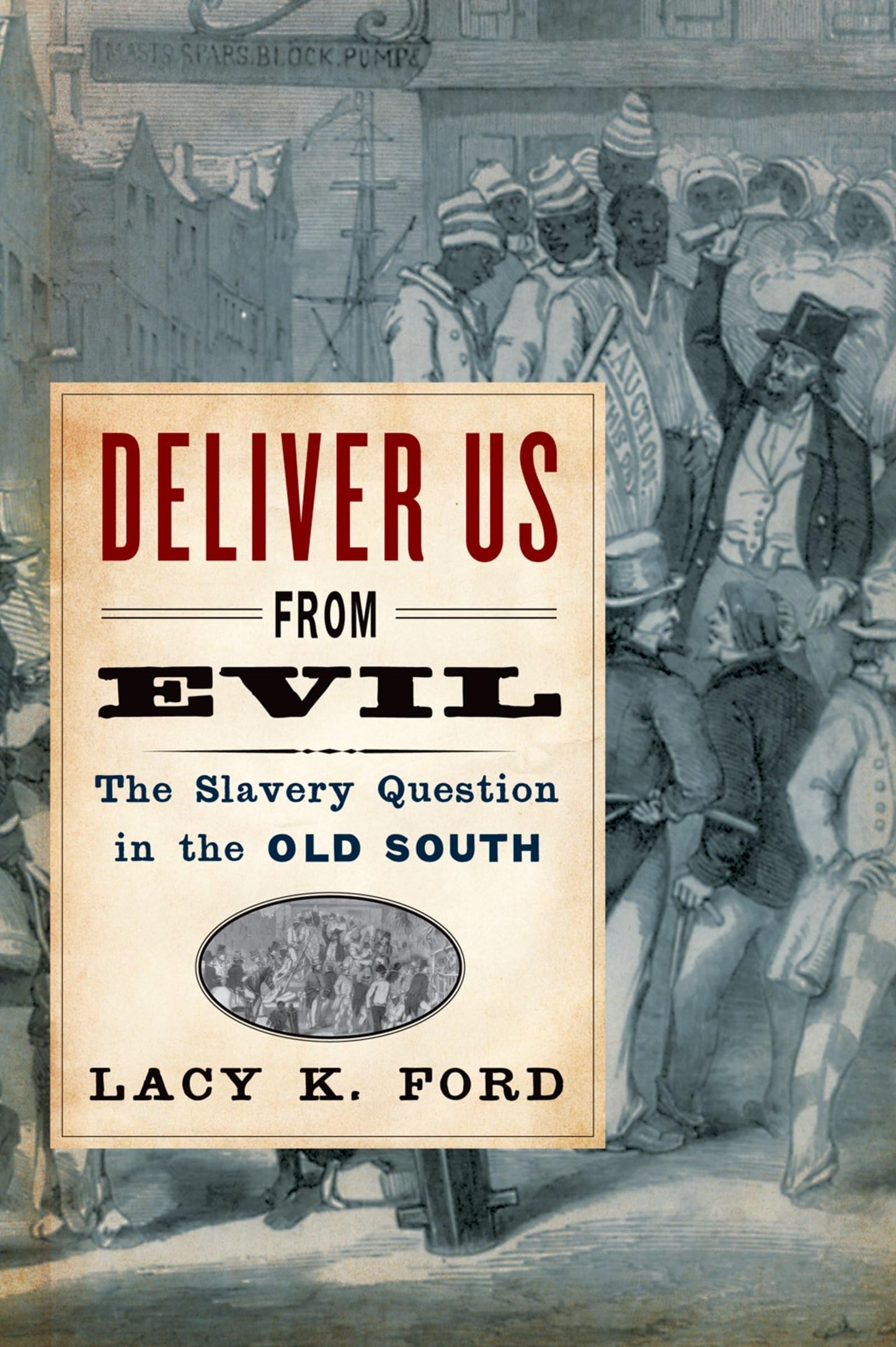 Deliver Us from Evil: The Slavery Question in the Old South - 6050