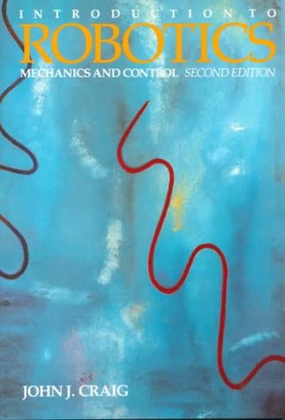 Introduction to Robotics: Mechanics and Control (2nd Edition) - 2309