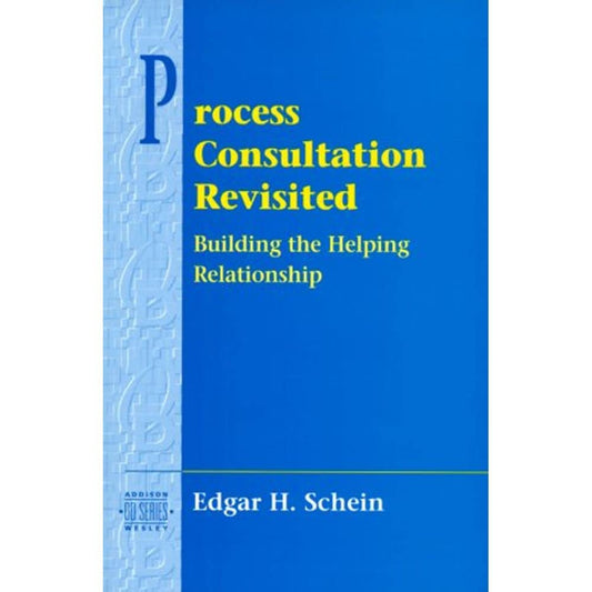 Process Consultation Revisited: Building the Helping Relationship - 6312