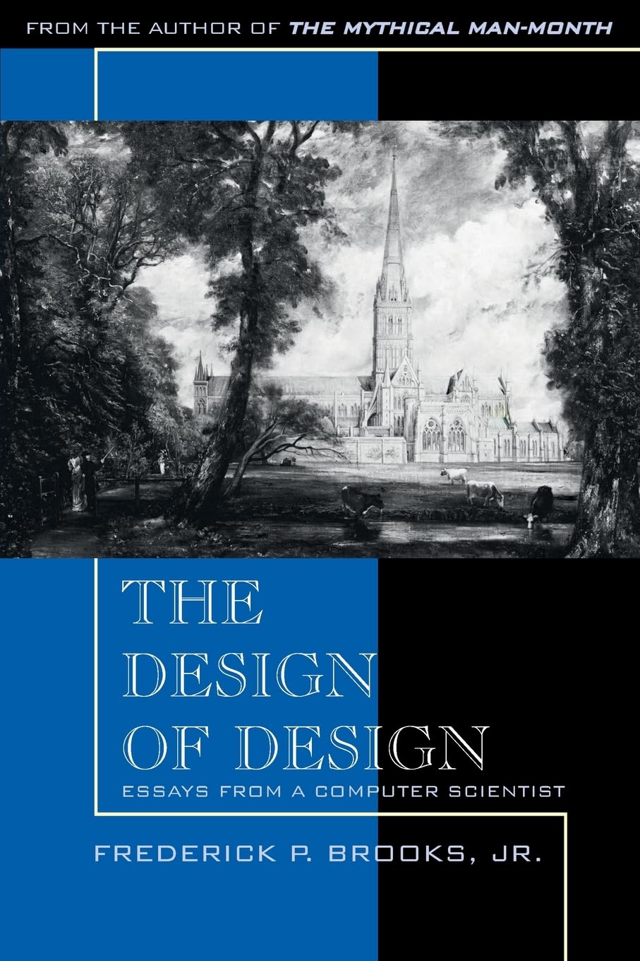 Design of Design, The: Essays from a Computer Scientist