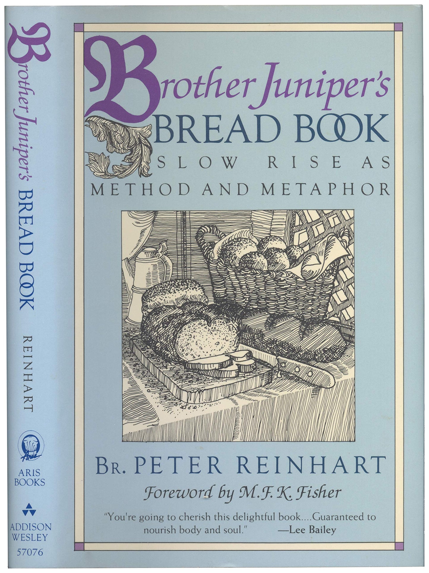 Brother Juniper's Bread Book: Slow Rise As Method and Metaphor - 3918