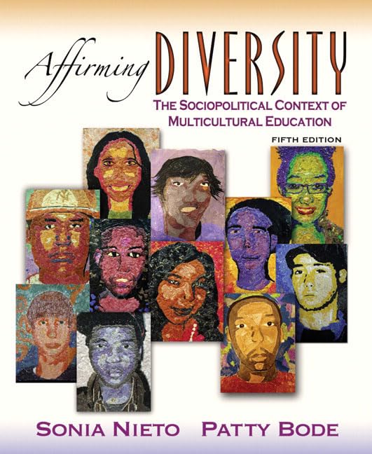 Affirming Diversity: The Sociopolitical Context of Multicultural Education - 8474