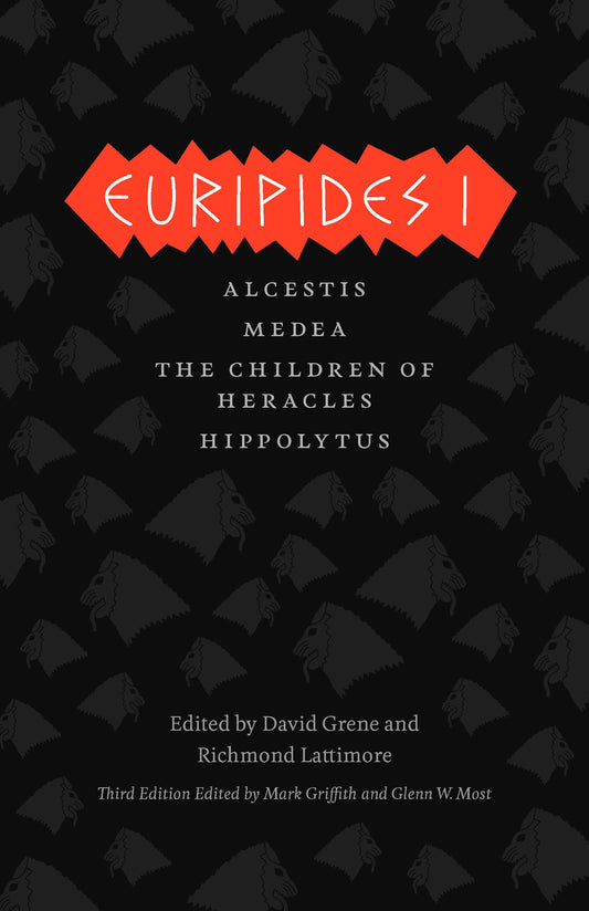 Euripides I: Alcestis, Medea, The Children of Heracles, Hippolytus (The Complete Greek Tragedies) - 4630