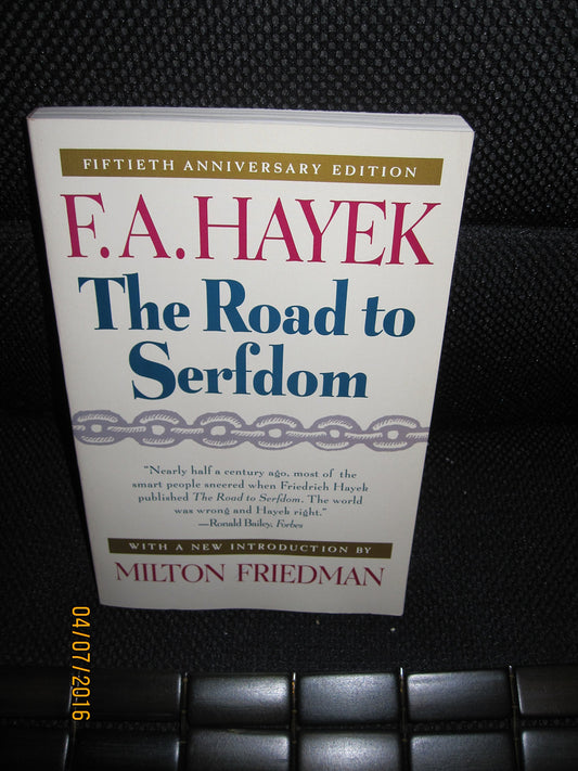 The Road to Serfdom: Fiftieth Anniversary Edition - 8925