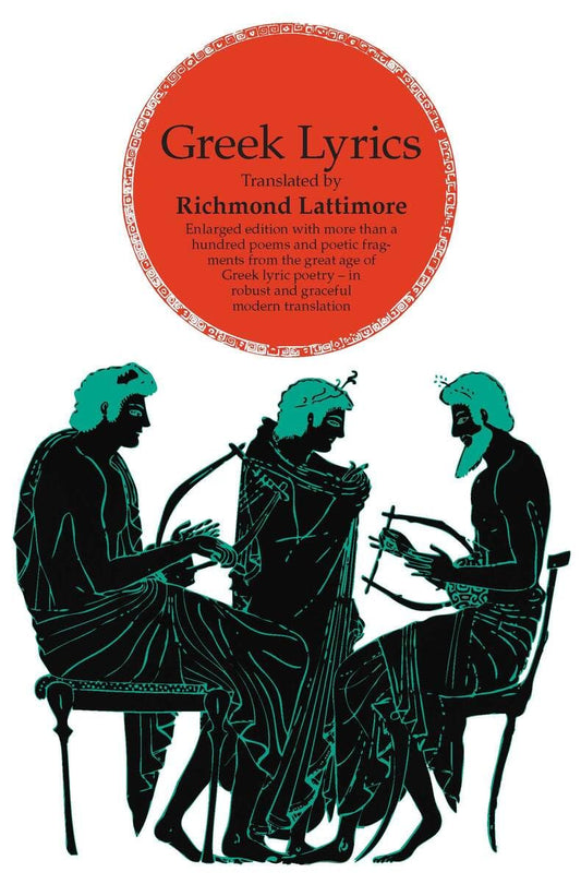 Greek Lyrics, Second Edition: More than a Hundred Poems and Poetic Fragments from the Great Age of Greek Lyric Poetry (Phoenix Books) - 6133