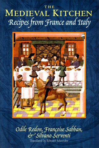 The Medieval Kitchen: Recipes from France and Italy - 1045