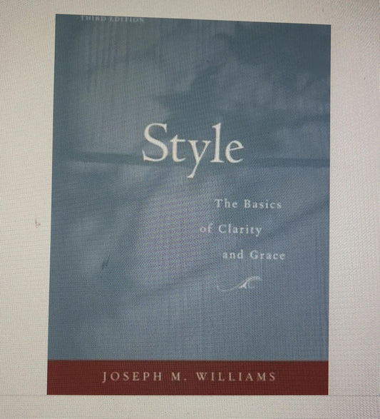 Style: Toward Clarity and Grace (Chicago Guides to Writing, Editing, and Publishing)