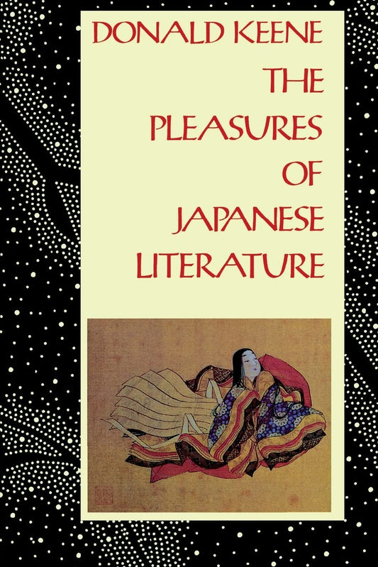 The Pleasures of Japanese Literature - 8444