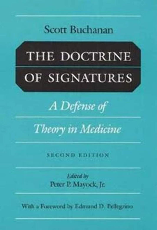 DOCTRINE OF SIGNATURES: A DEFENSE OF THEORY IN MEDICINE