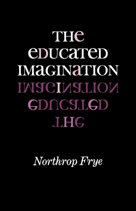 The Educated Imagination (Midland Book)