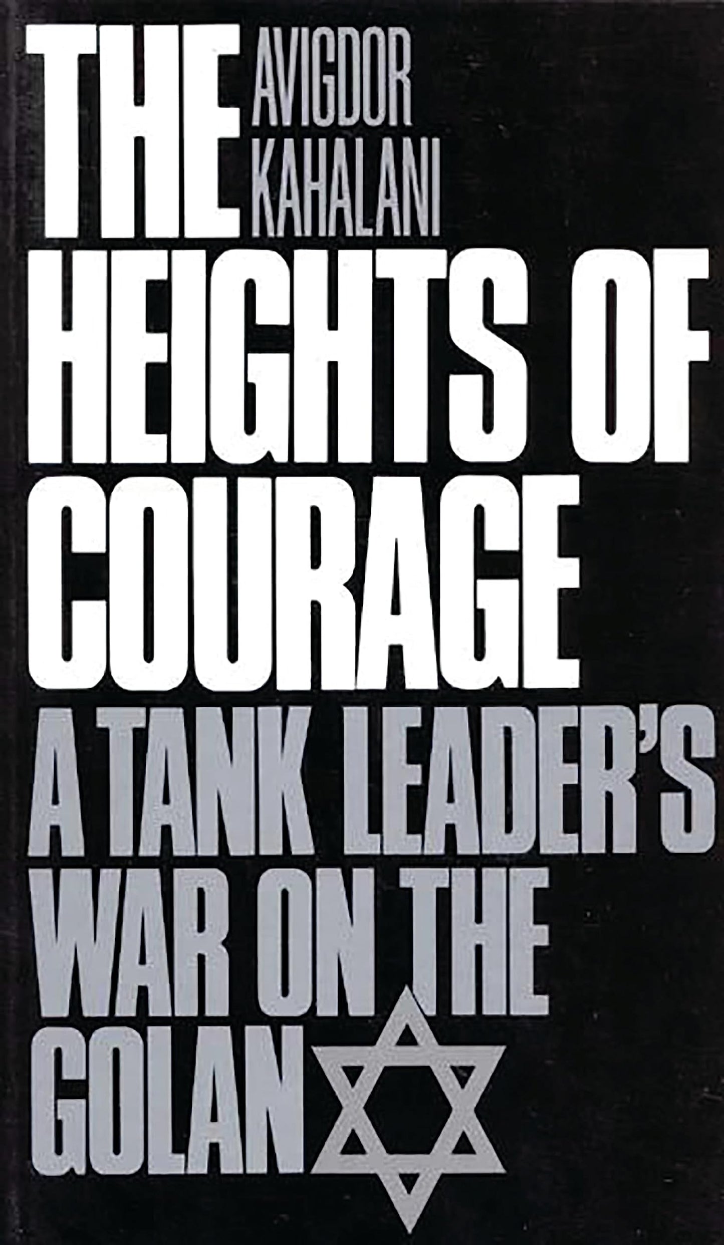 The Heights of Courage: A Tank Leader's War On the Golan - 5979