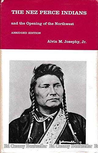 The Nez Perce Indians and the opening of the Northwest