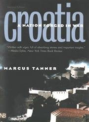 Croatia: A Nation Forged in War, Second Edition - 7472