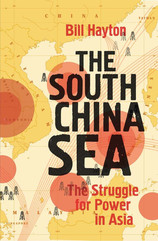 The South China Sea: The Struggle for Power in Asia - 3511