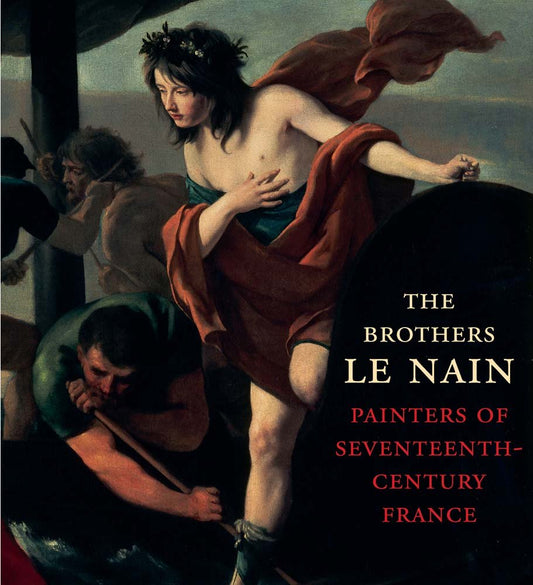 The Brothers Le Nain: Painters of Seventeenth-Century France - 9840