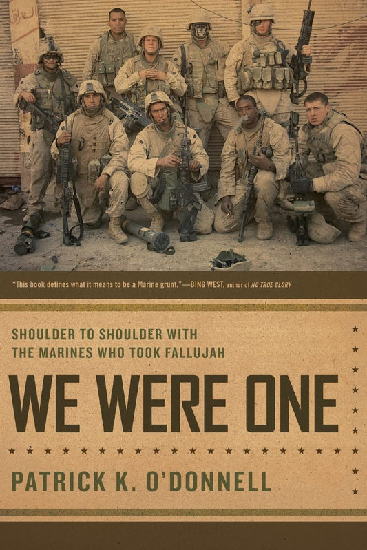 We Were One: Shoulder to Shoulder with the Marines Who Took Fallujah - 2501
