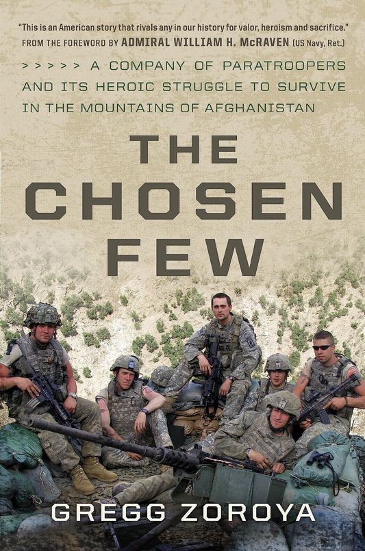The Chosen Few: A Company of Paratroopers and Its Heroic Struggle to Survive in the Mountains of Afghanistan - 7983