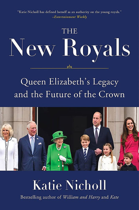 The New Royals: Queen Elizabeth's Legacy and the Future of the Crown - 8112