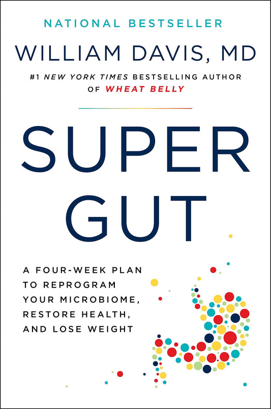 Super Gut: A Four-Week Plan to Reprogram Your Microbiome, Restore Health, and Lose Weight - 580