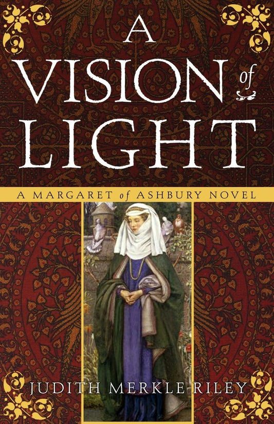 A Vision of Light: A Margaret of Ashbury Novel - 4452