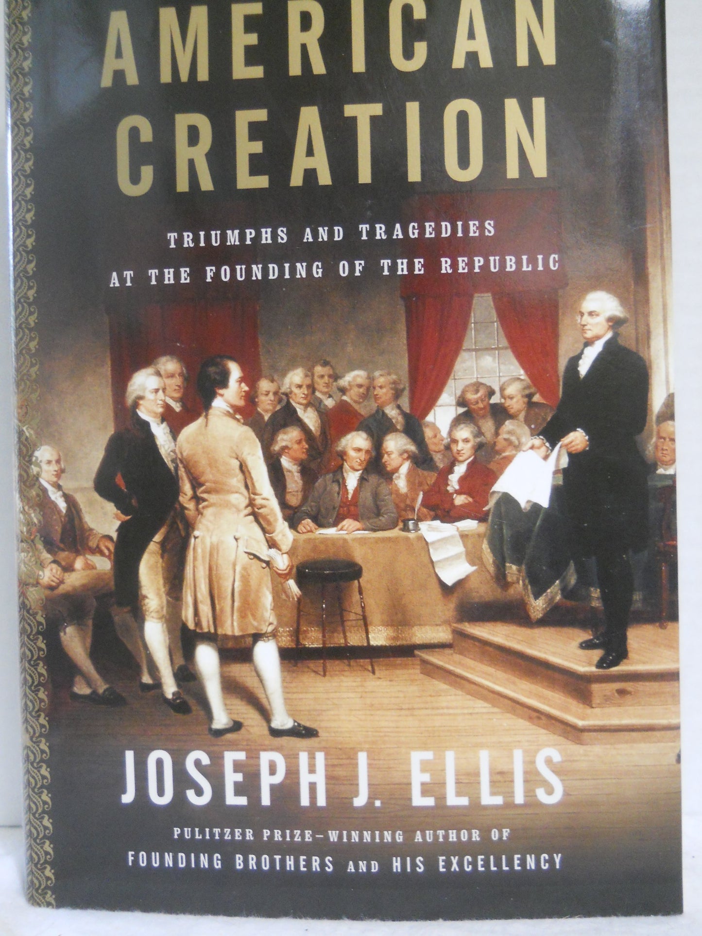 American Creation: Triumphs and Tragedies at the Founding of the Republic - 4107