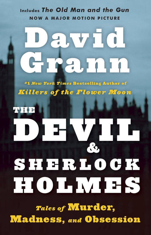 The Devil and Sherlock Holmes: Tales of Murder, Madness, and Obsession - 4394