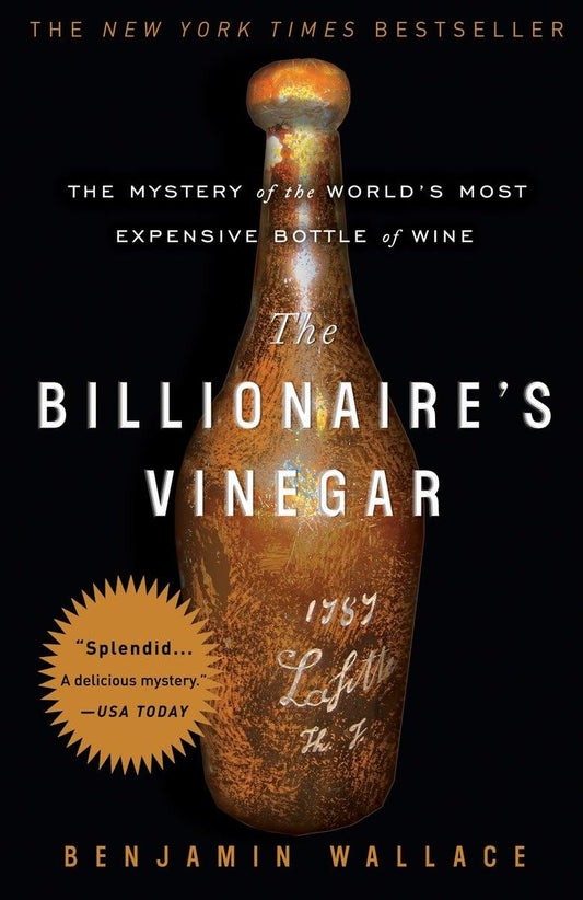The Billionaire's Vinegar: The Mystery of the World's Most Expensive Bottle of Wine - 2732