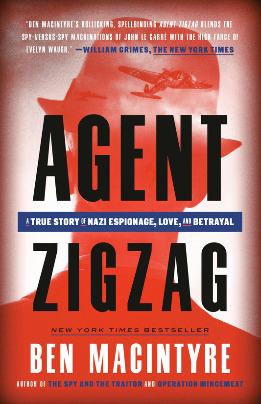 Agent Zigzag: A True Story of Nazi Espionage, Love, and Betrayal - 2385