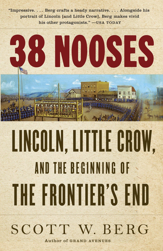38 Nooses: Lincoln, Little Crow, and the Beginning of the Frontier's End - 3479