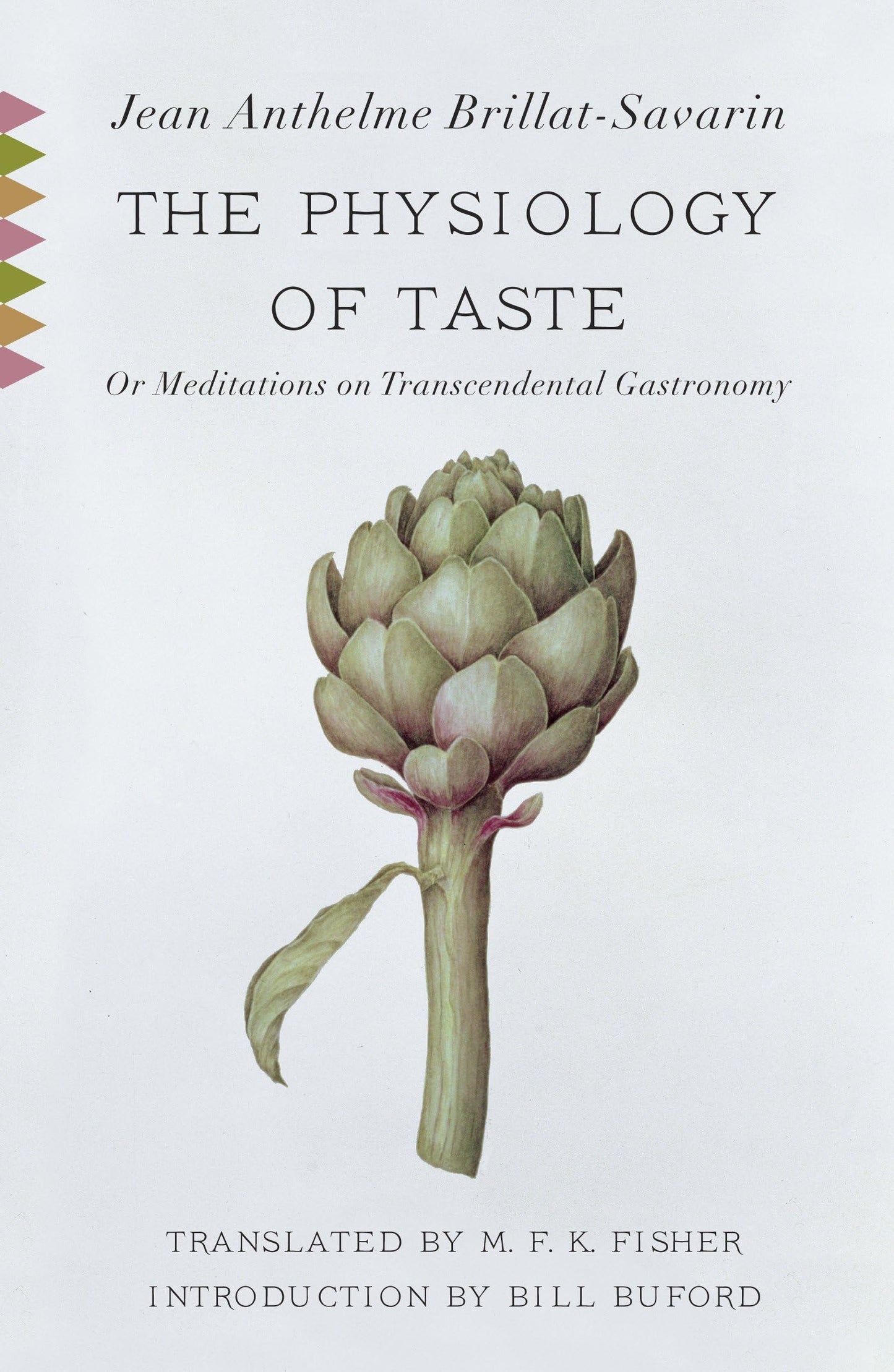 The Physiology of Taste: Or Meditations on Transcendental Gastronomy with Recipes (Vintage Classics) - 8030
