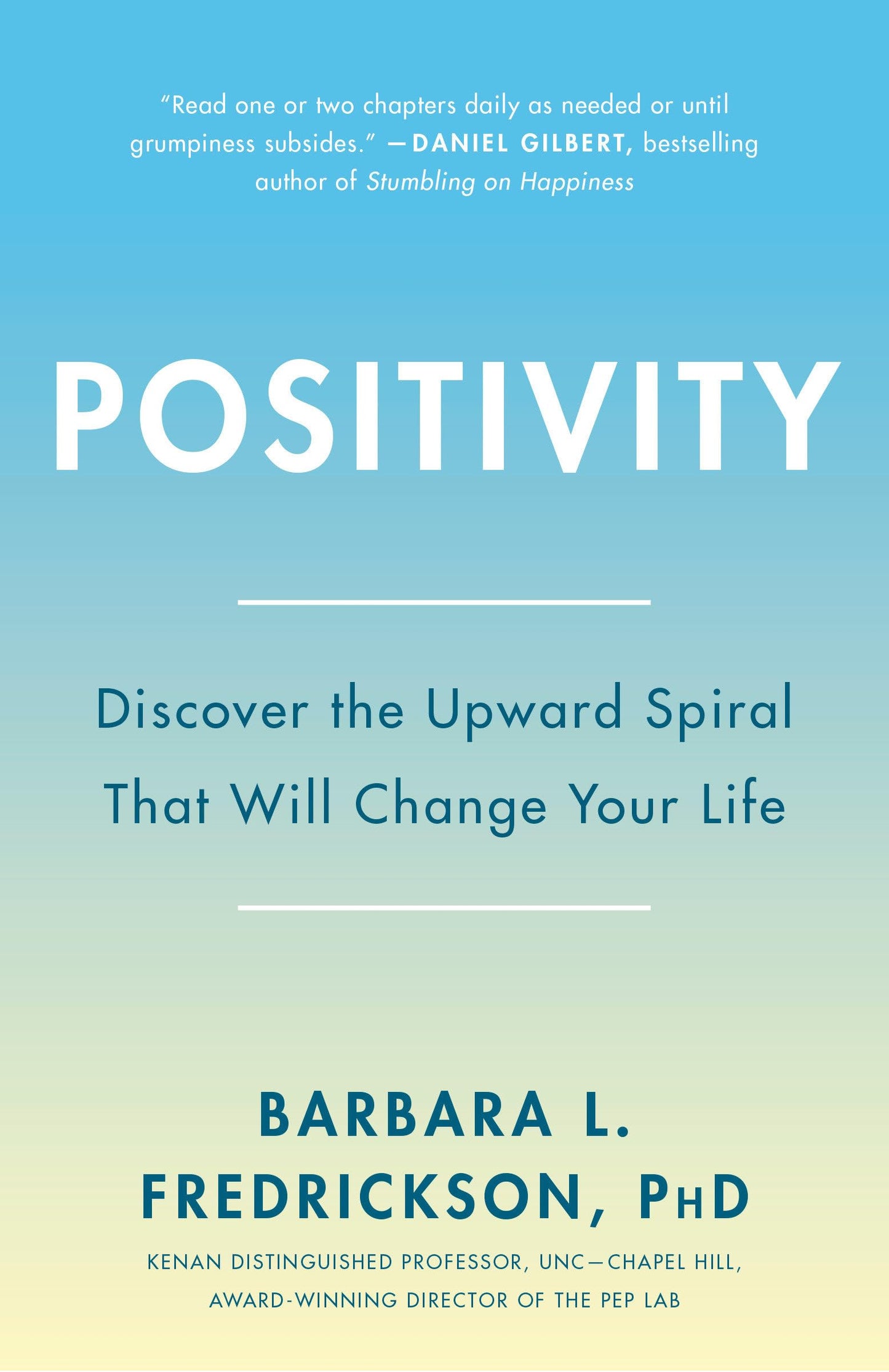 Positivity: Top-Notch Research Reveals the 3-to-1 Ratio That Will Change Your Life - 6185