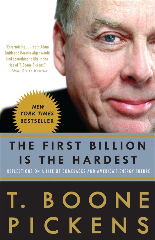 The First Billion Is the Hardest: Reflections on a Life of Comebacks and America's Energy Future - 9228