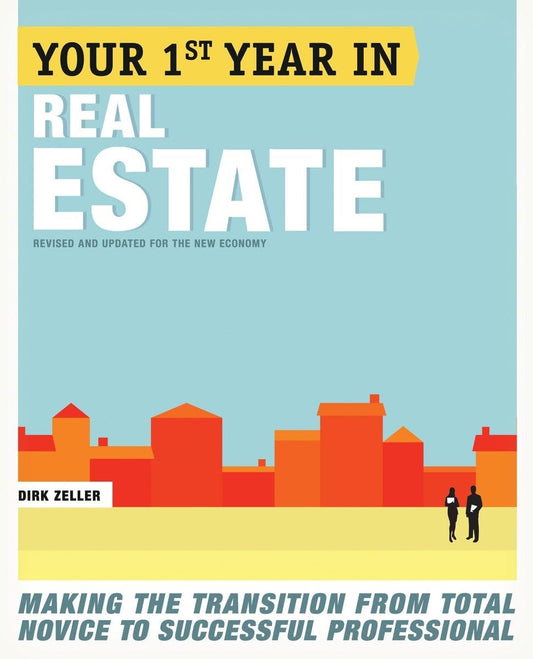 Your First Year in Real Estate, 2nd Ed.: Making the Transition from Total Novice to Successful Professional - 4337