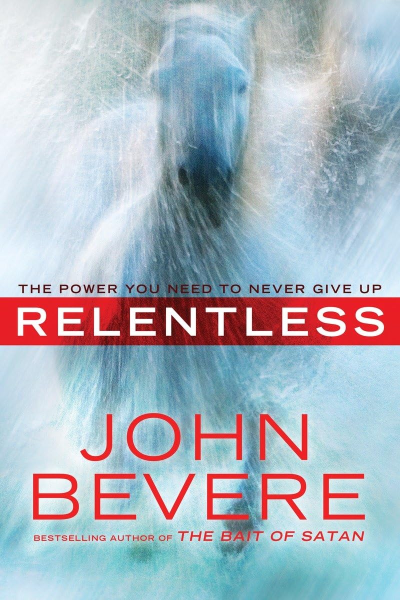 Relentless: The Power You Need to Never Give Up - 7064