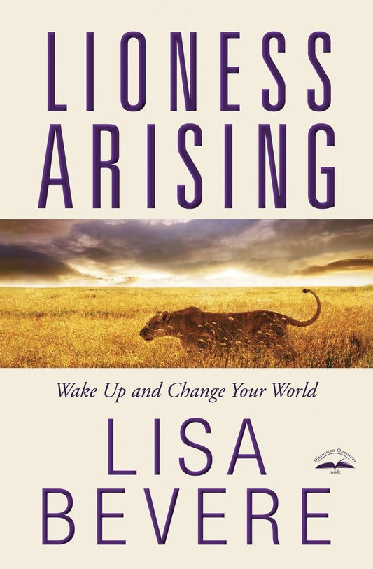 Lioness Arising: Wake Up and Change Your World - 8317
